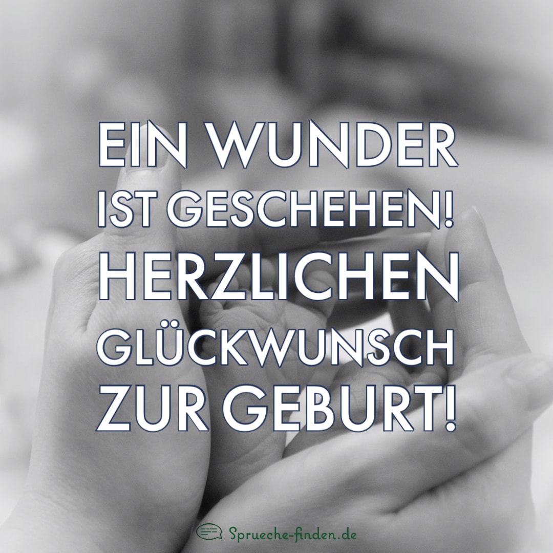 Glückwünsche zur Geburt ️ 20 persönliche Glückwünsche